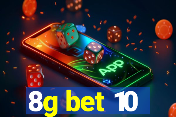 8g bet 10